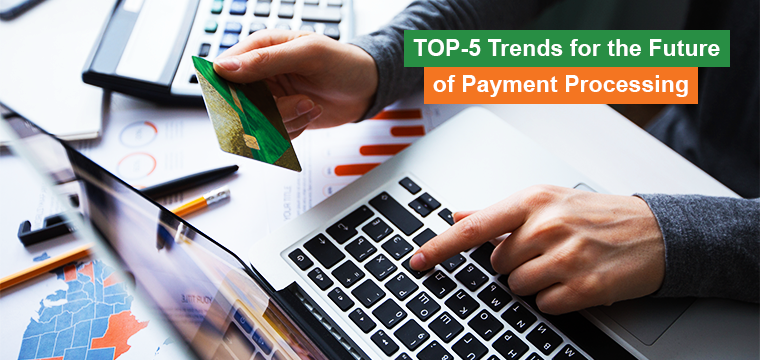 5 Trends for the Future of Payment Processing