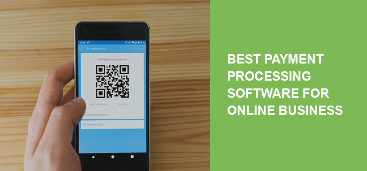 Best Payment Processing Software for Online Business