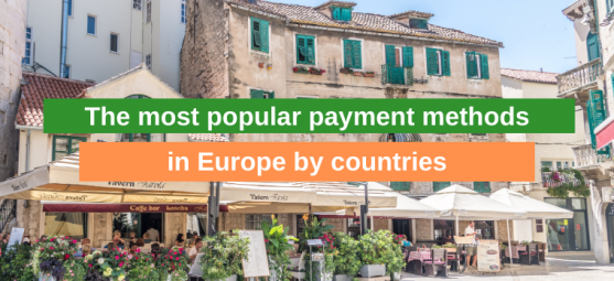 The most popular payment methods in Europe by countries